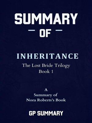 cover image of Summary of Inheritance by Nora Roberts--The Lost Bride Trilogy, Book 1